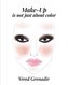 Make-Up: is not just about color