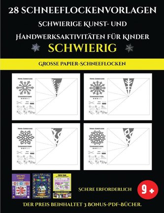Große Papier-Schneeflocken 28 Schneeflockenvorlagen - Schwierige Kunst- und Handwerksaktivitäten für Kinder: Kunsthandwerk für K