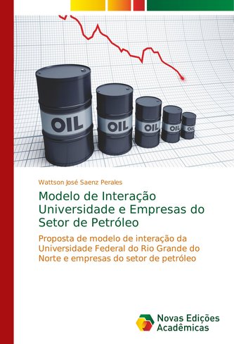 Modelo de Interação Universidade e Empresas do Setor de Petróleo