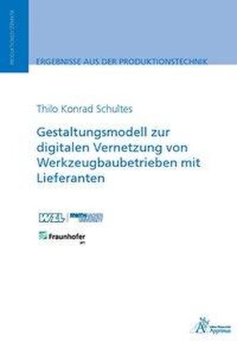 Gestaltungsmodell zur digitalen Vernetzung von Werkzeugbaubetrieben mit Lieferanten