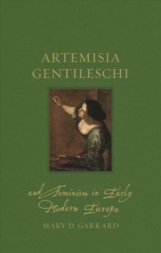 Artemisia Gentileschi and Feminism in Early Modern Europe