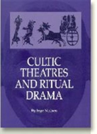 Cultic Theatres & Ritual Drama