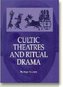 Cultic Theatres & Ritual Drama