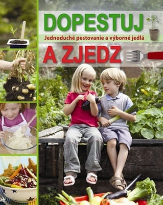 Dopestuj a zjedz