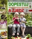 Dopestuj a zjedz