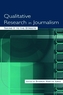 Qualitative Research in Journalism