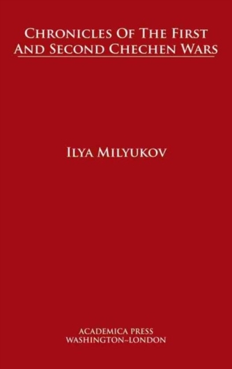 Chronicles of The First and Second Chechen Wars