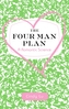 The Four Man Plan