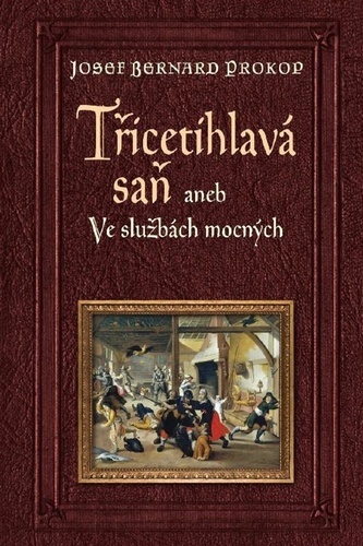 Třicetihlavá saň aneb Ve službách mocných Třicetihlavá saň aneb Ve službách mocných