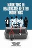 Marketing in Healthcare-Related Industries