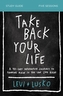 Take Back Your Life Study Guide