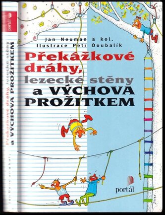 Překážkové dráhy, lezecké stěny a výchova prožitkem