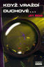 Když vraždí duchové
