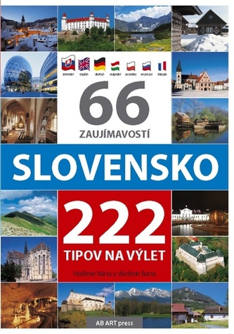 Slovensko 66 zaujímavostí a 222 tipov na výlet