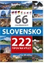 Slovensko 66 zaujímavostí a 222 tipov na výlet