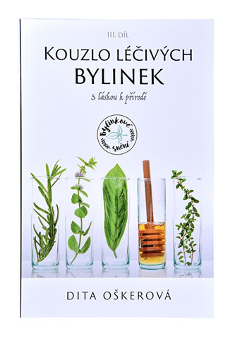 Knihy Kouzlo léčivých bylinek III. - S láskou k přírodě (Dita Oškerová)