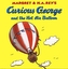 Curious George and the Hot Air Balloon