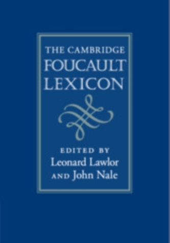 The Cambridge Foucault Lexicon