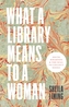 What a Library Means to a Woman