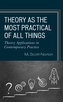 Theory as the Most Practical of All Things