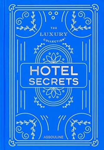 The Luxury Collection: Hotel Secrets