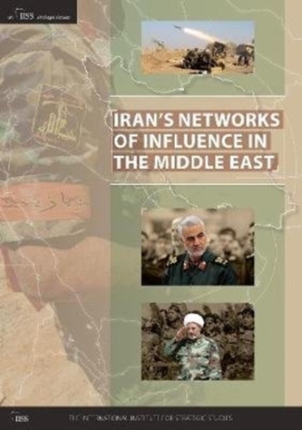 Iran's Networks of Influence in the Middle East