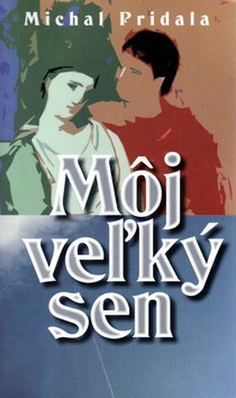 Môj vežký sen