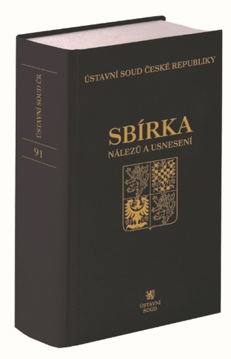 Sbírka nálezů a usnesení ÚS ČR, svazek 91 ( vč. CD ) Sbírka nálezů a usnesení ÚS ČR, svazek 91 ( vč. CD )