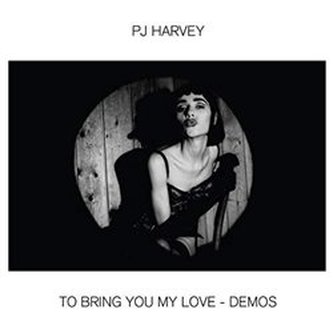To Bring You My Love - Demos