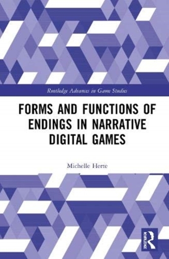 Forms and Functions of Endings in Narrative Digital Games