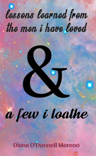 LESSONS LEARNED FROM THE MEN I HAVE LOVE