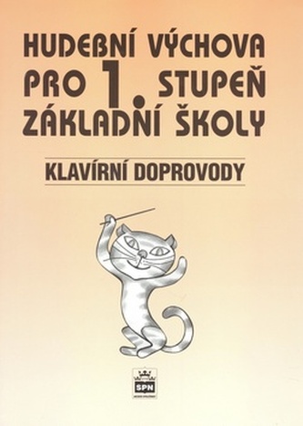 Hudební výchova pro 1. stupeň základní školy Klavírní doprovody