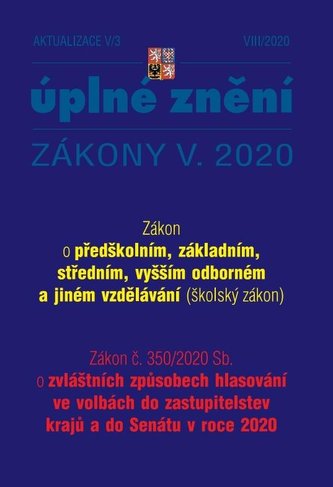 Aktualizace V/3 2020 – Školský zákon, Zákon o zvláštních způsobech hlasování ve volbách do zastupitelstev krajů a do Senátu v roce 2020 - Změna způsobu ukončování středního vzdělávání maturitní zkouškou