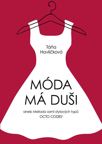 Móda má duši aneb Metoda osmi stylových typů OCTO CODES®