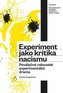 Experiment jako kritika nacismu