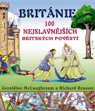 Británie - 100 nejslavnějších britských pověstí