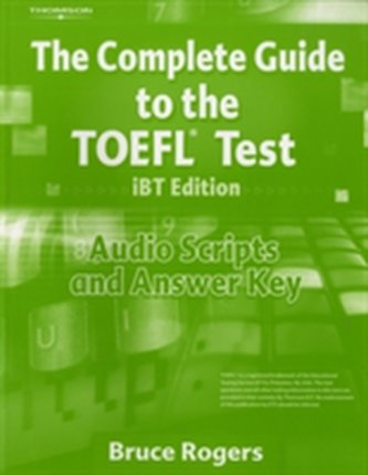 The Complete Guide to the TOEFL Test, iBT: Audio Script and Answer Key