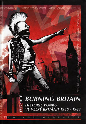 Burning Britain - Historie britského punku 1980-1984