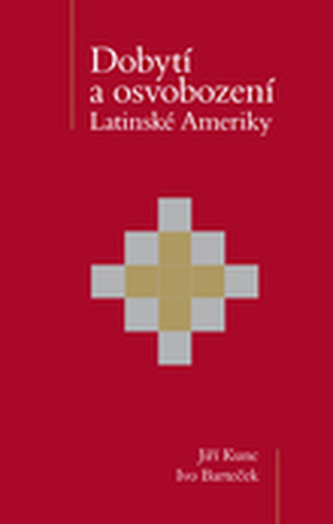 Dobytí a osvobození Latinské Ameriky, 2. upravené vydání Dobytí a osvobození Latinské Ameriky, 2. upravené vydání