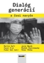 Dialóg generácií a čosi navyše