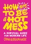 How Not to Be a Hot Mess