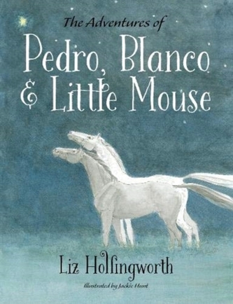The Adventures of Pedro, Blanco & Little Mouse