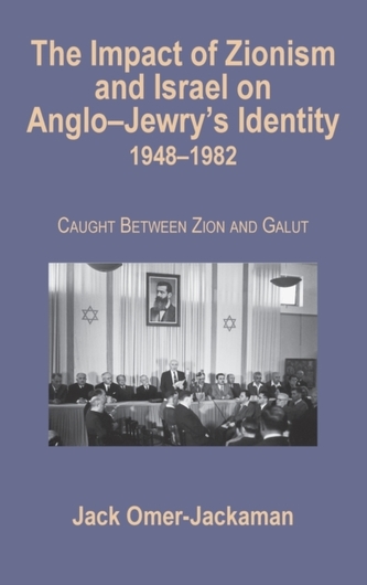 The Impact of Zionism and Israel on Anglo-Jewry's Identity, 1948-1982