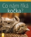 Co nám říká kočka?