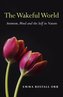 The Wakeful World