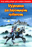 Výprava za tajomným rytierom