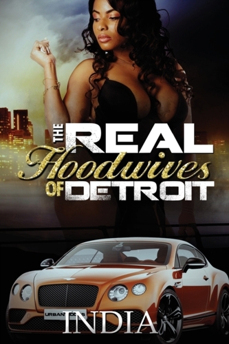 The Real Hoodwives Of Detroit