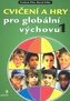 Cvičení a hry pro globální výchovu
