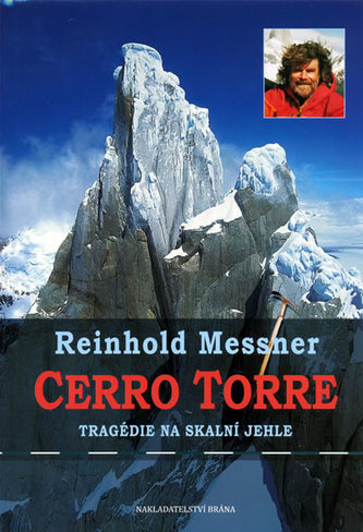 Cerro Torre - Tragédie na skalní jehle