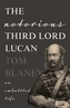 The Notorious Third Lord Lucan